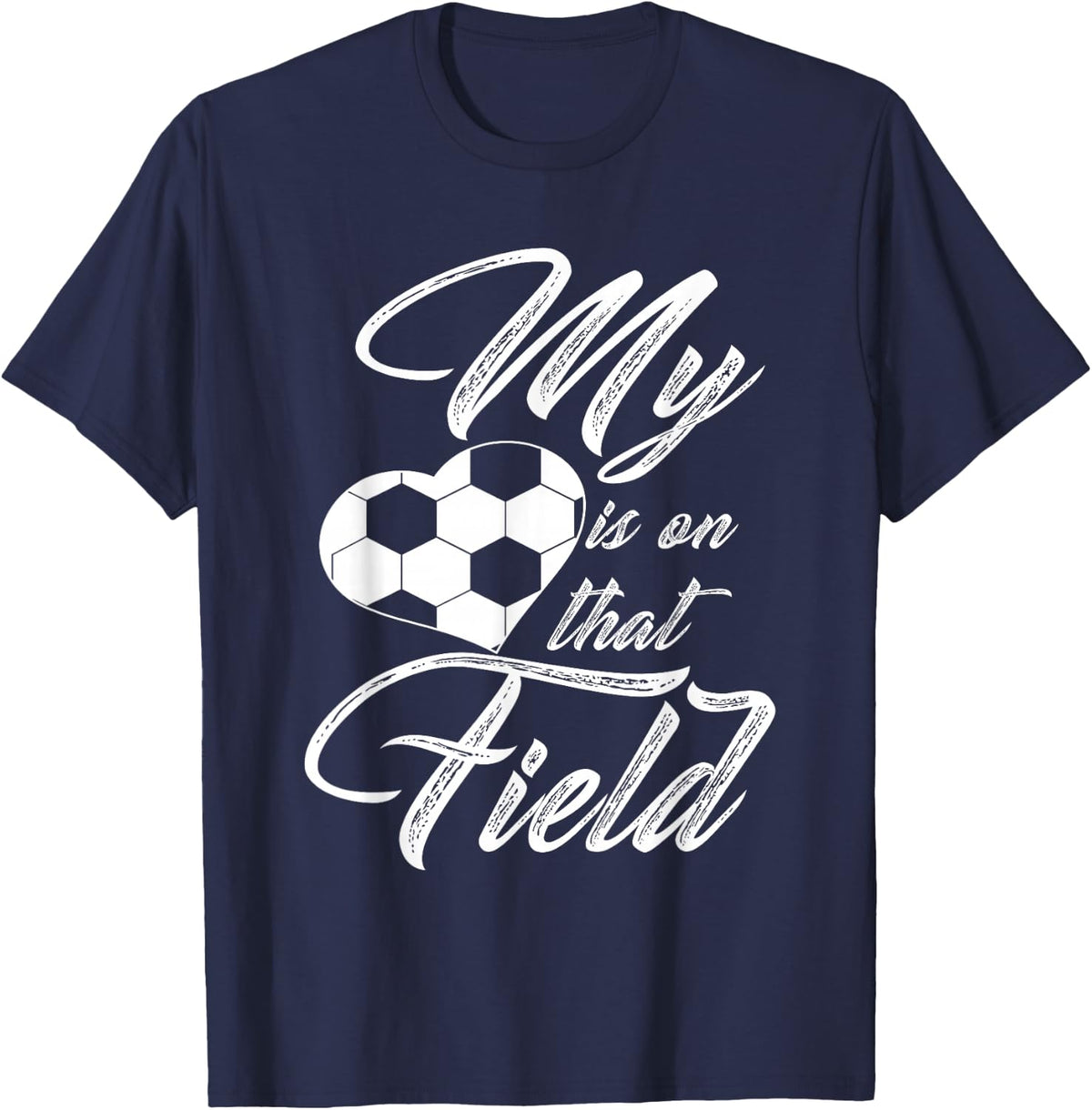 My Heart is On That Soccer Field Funny Men Women Kids T-Shirt - Navy Blue