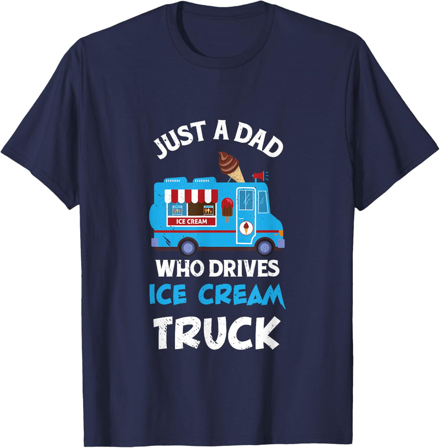Ice Cream Truck Driver Just A Dad Ice Cream Mobile Father T-Shirt for Men - Navy Blue