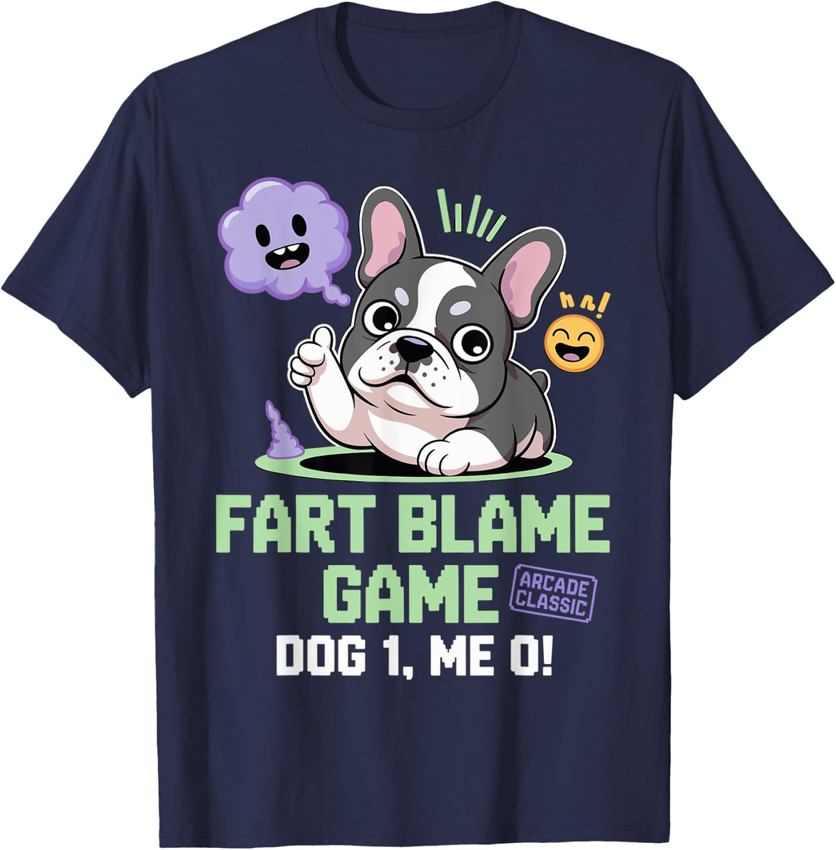 Funny French Bulldog Design-Hilarious Sayings for Dog Lovers T-Shirt - Navy Blue