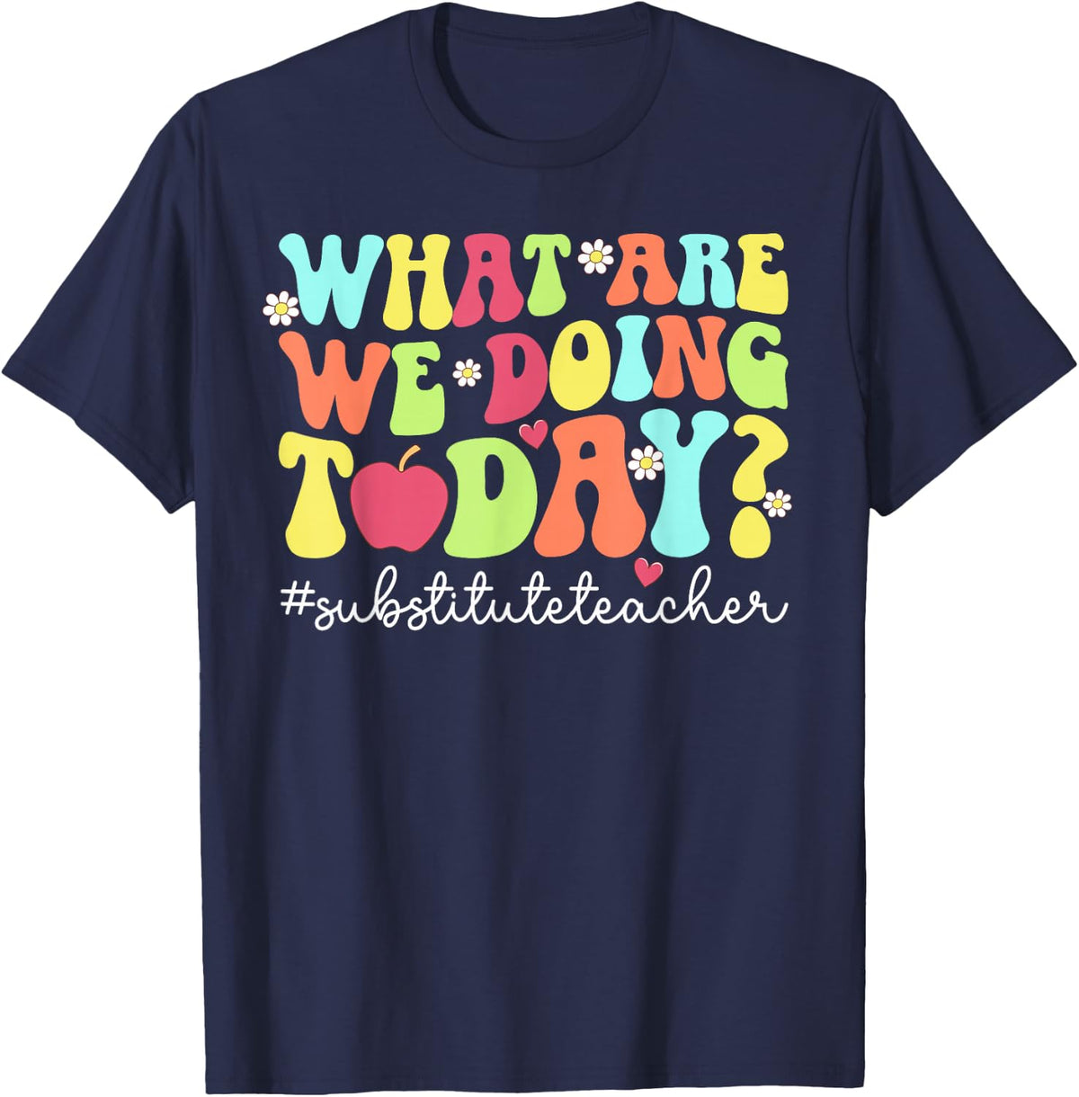 Substitute Teacher Groovy Sub Teacher Substitute Teaching T-Shirt - Navy Blue