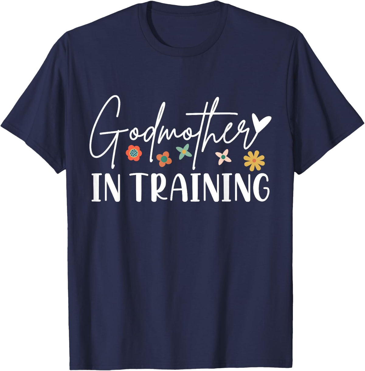 Godmother in Training Madrina Ninang Godmom Baptism T-Shirt - Navy Blue