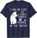 I Hug My Cat So I Don't Punch People In The Throat Cute Cat T-Shirt - Navy Blue