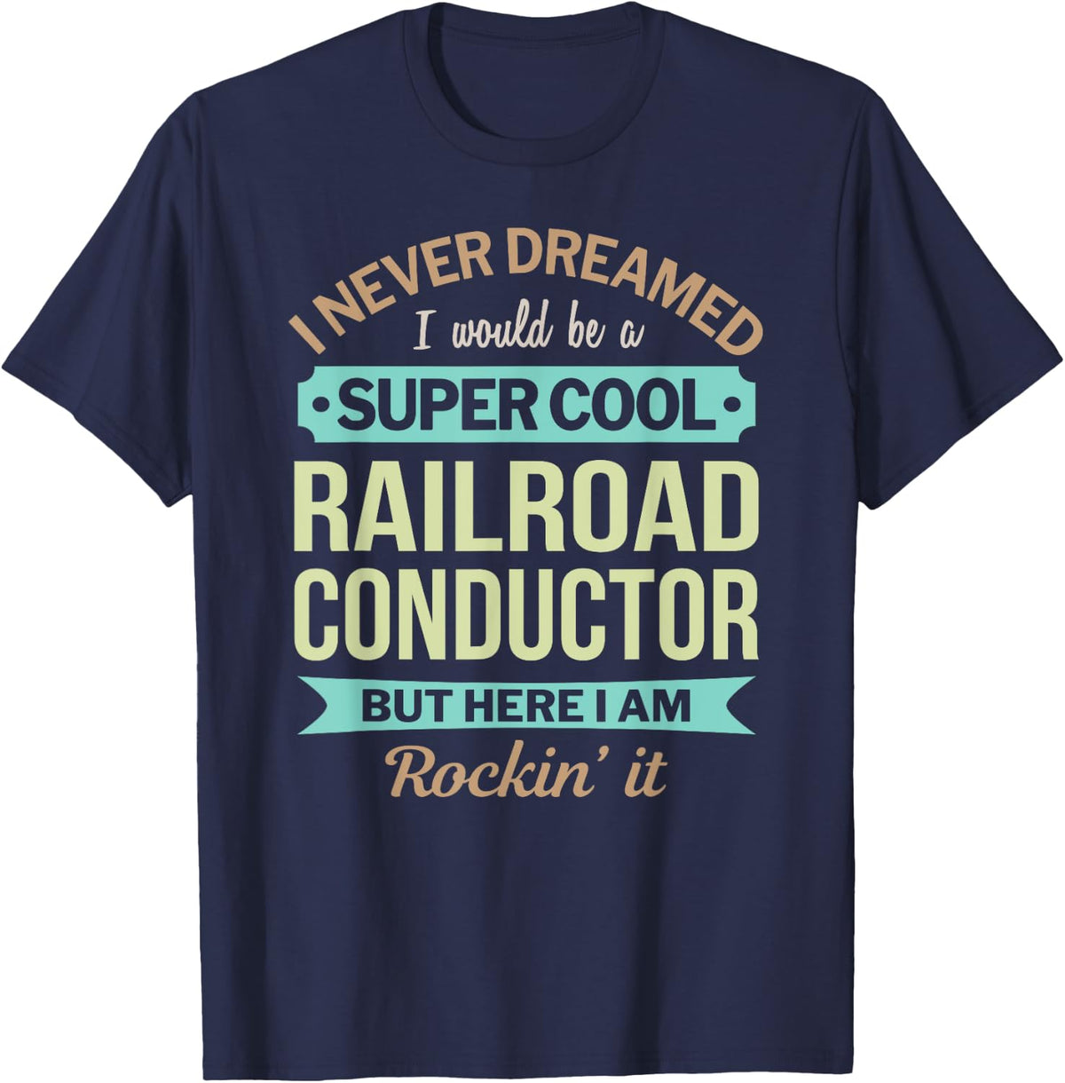 Railroad Conductor Gift Funny Appreciation T-Shirt - Navy Blue