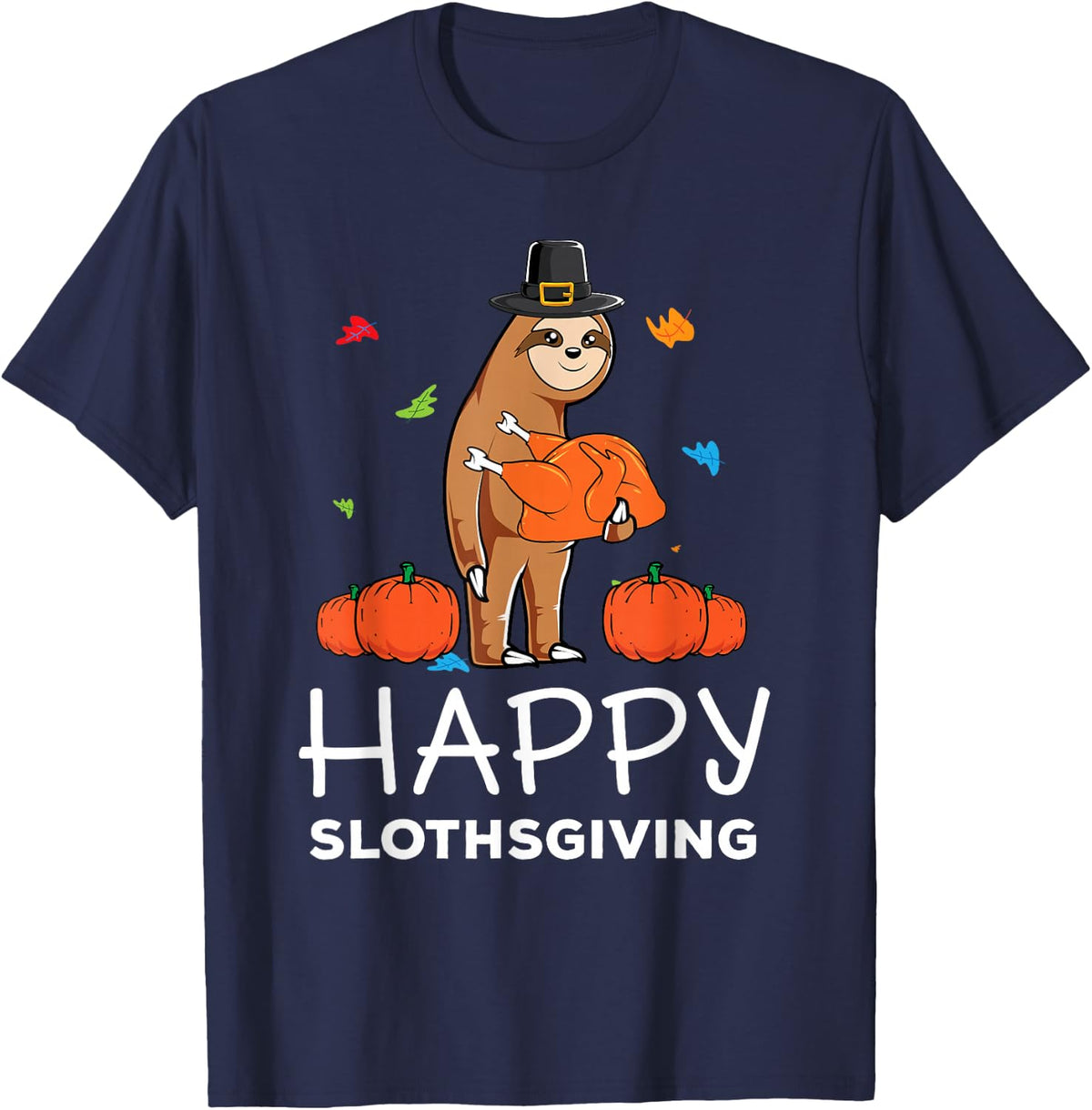 Funny Sloth Pilgrim Hat Happy Thanksgiving Turkey Sloths T-Shirt - Navy Blue