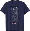 Sorry I Cant I Have Plans with My Pig T-Shirt - Navy Blue