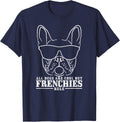 French Bulldog Saying Funny Dog Frenchie T-Shirt - Navy Blue