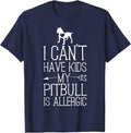 Pitbull Mama Gift Funny Dog Mom Shirts Can't Have Kids T-Shirt - Navy Blue