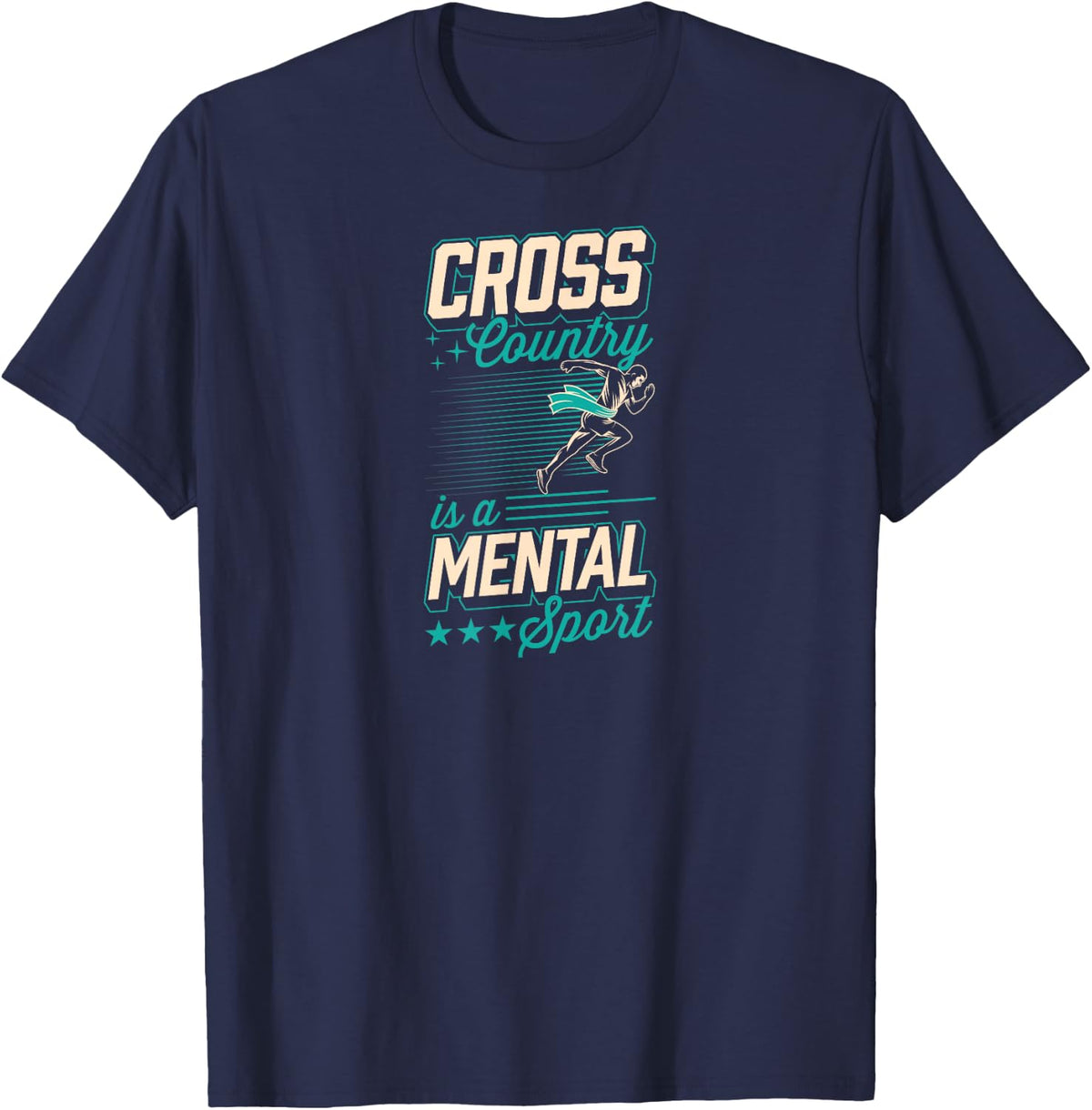 Cross Country is A Mental Sport T-Shirt - Navy Blue