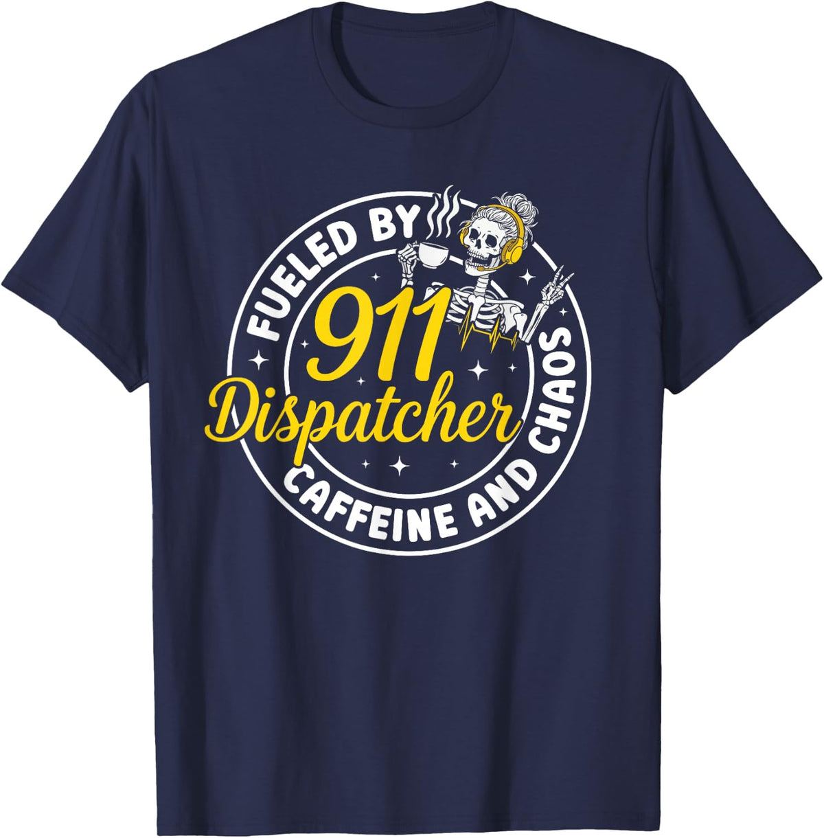 Fueled By Caffeine 911 Dispatcher Appreciation 911 Operator T-Shirt - Navy Blue