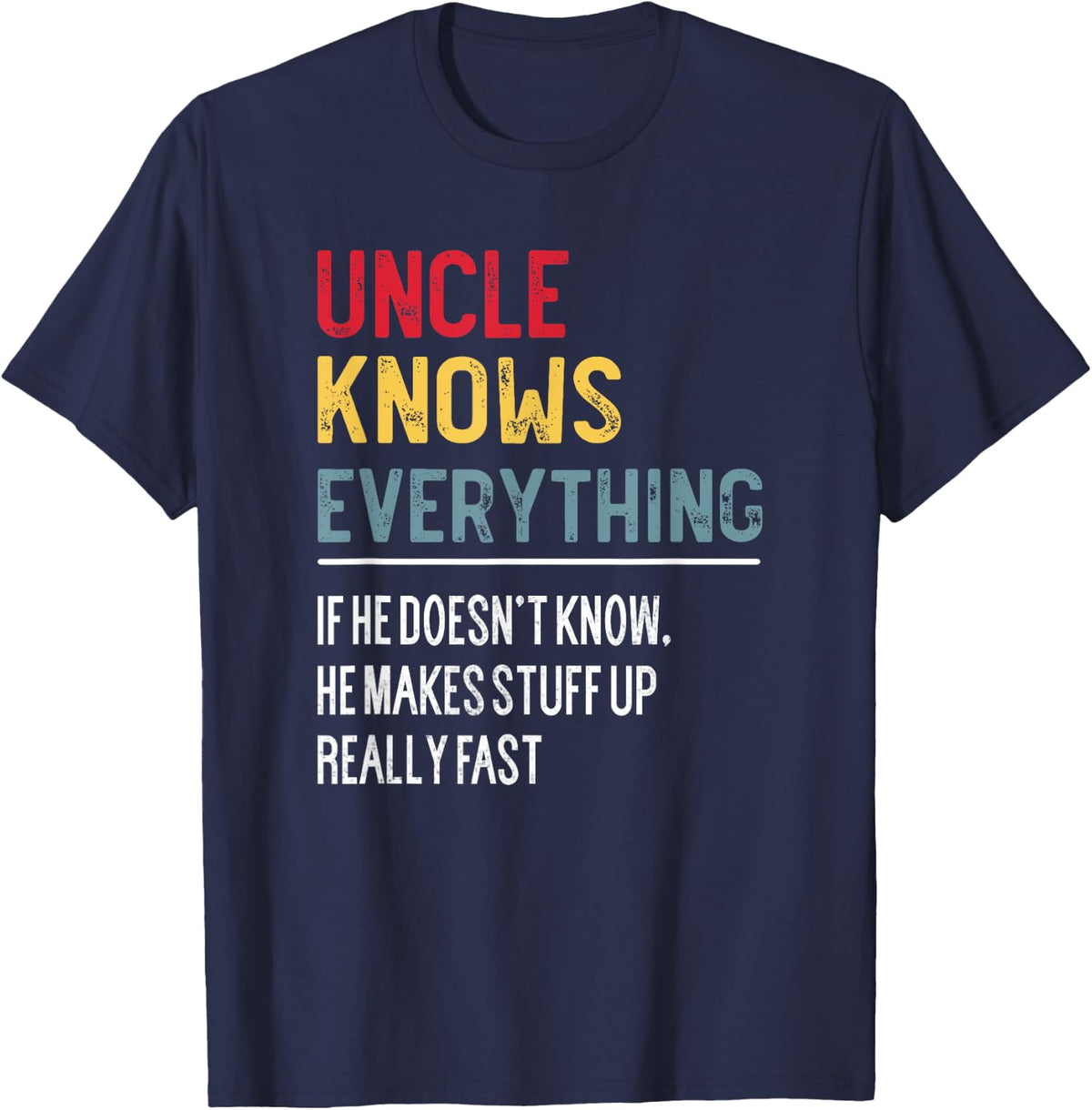 Funny Uncle Knows Everything Father's Day for Papa Grandpa T-Shirt - Navy Blue
