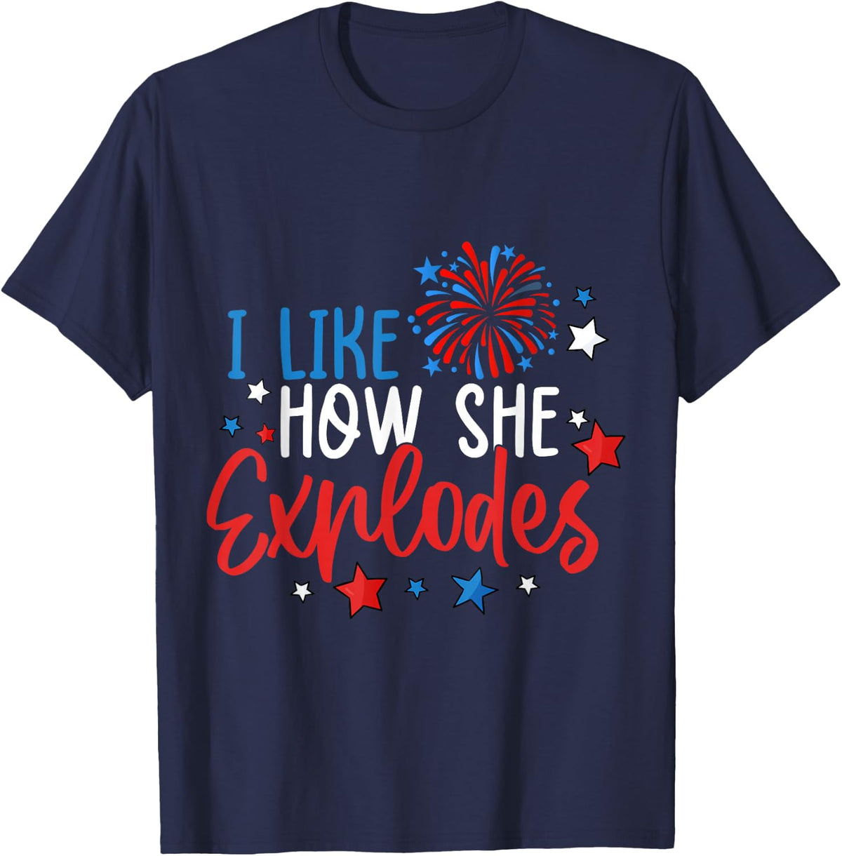4th Of July I Like How She Explodes Fireworks Funny Couple T-Shirt - Navy Blue