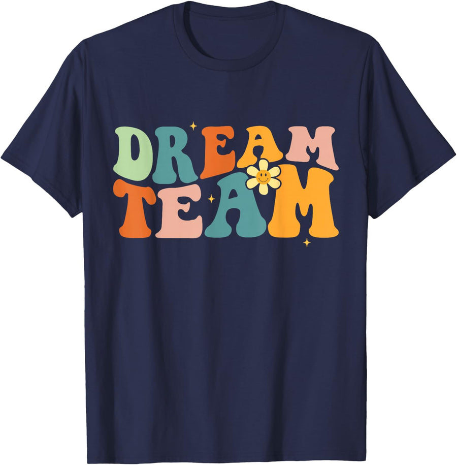 Last Day of School Teacher Shirt Dream Team Back to School Tee T-Shirt for Teachers Kids - Navy Blue
