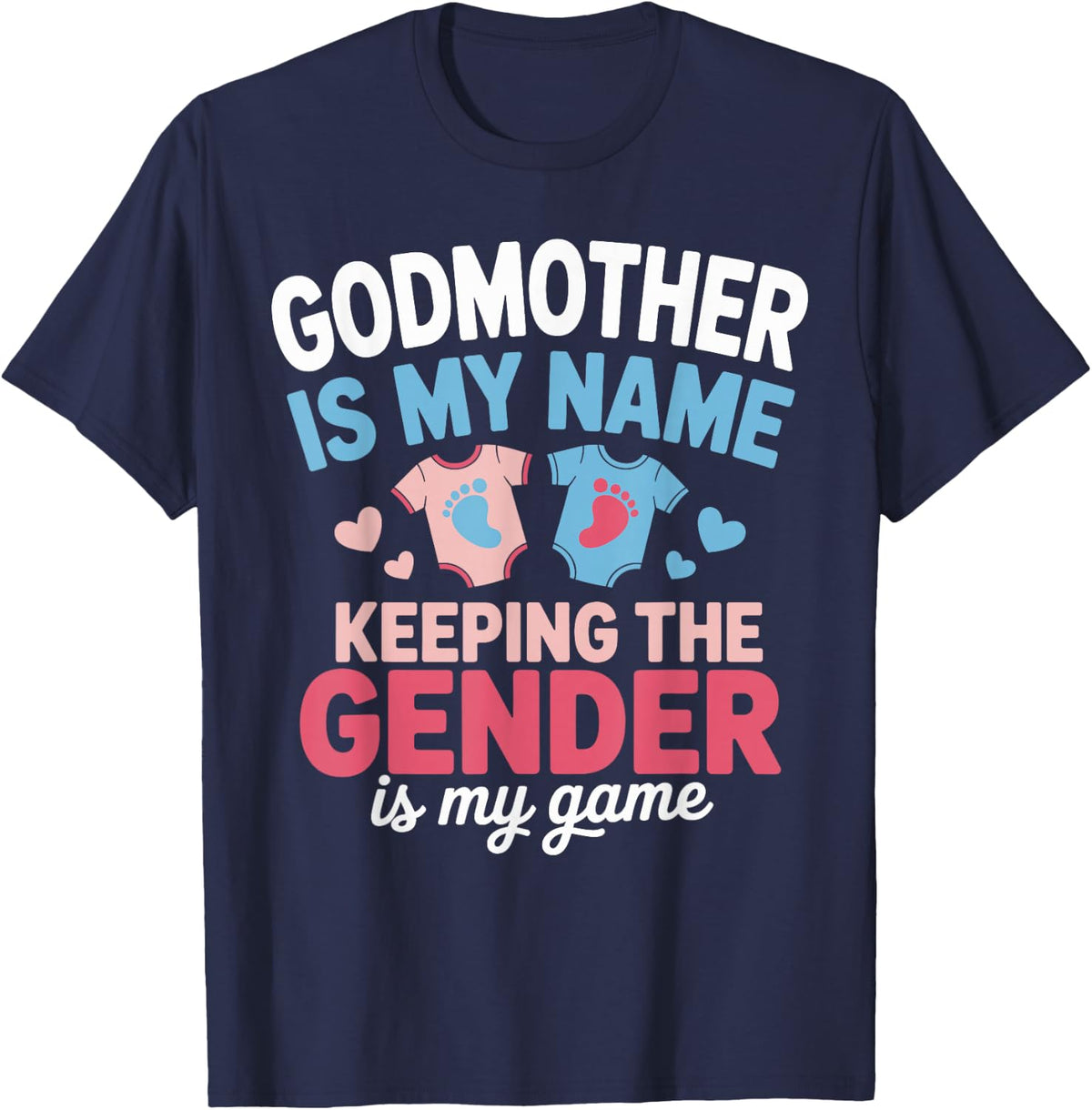 Godmother is My Name Keeping The Gender Reveal Party T-Shirt - Navy Blue