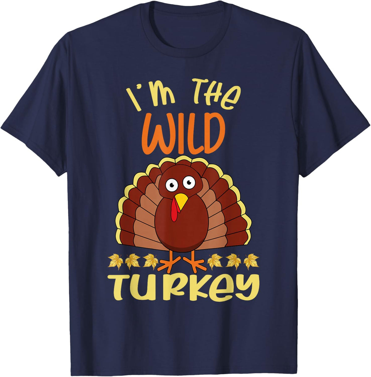 I'm The Wild Turkey Matching Group Design T-Shirt - Navy Blue
