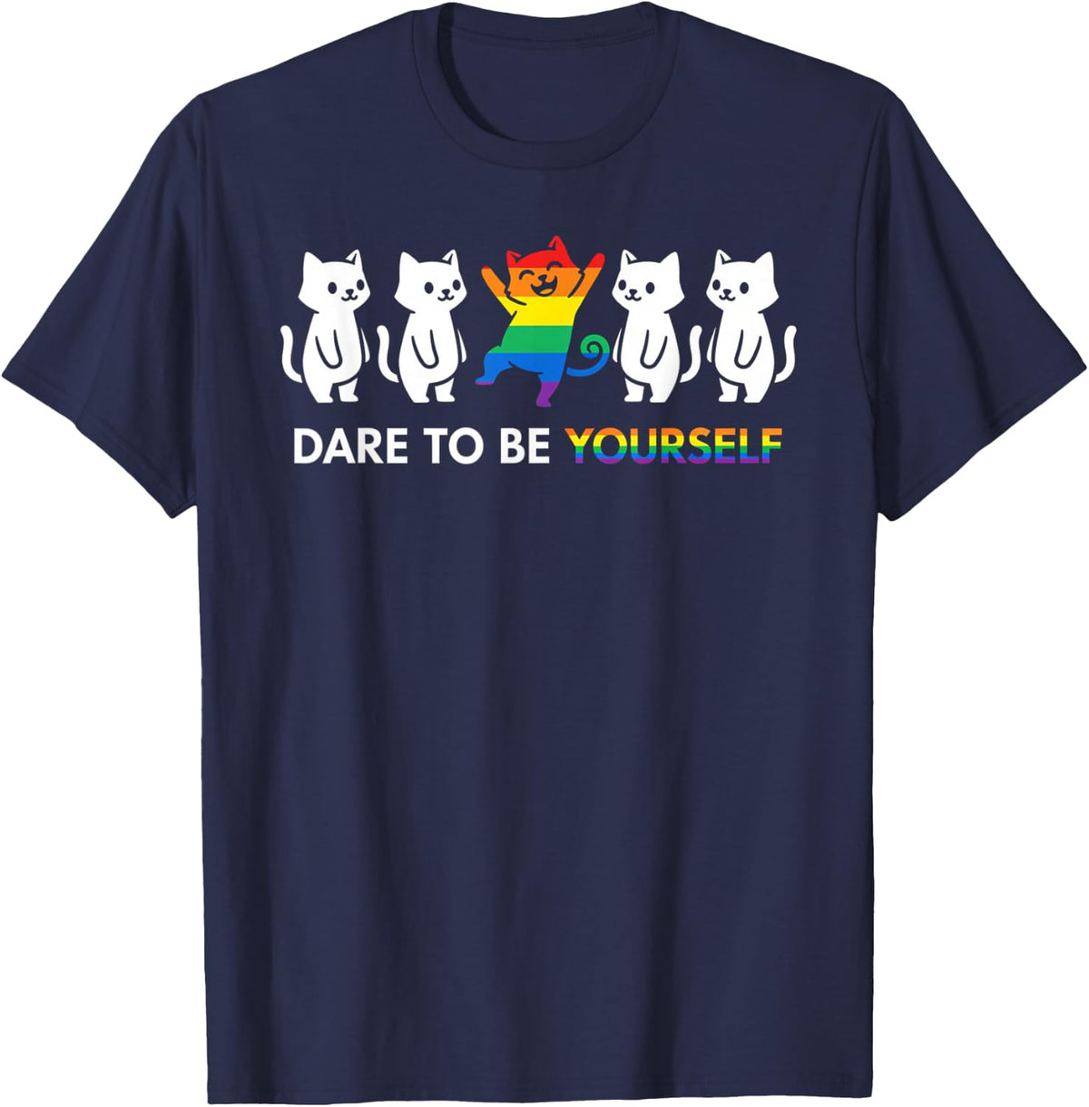 Dare to Be Yourself LGBTQ Ally Pride Support Cat T-Shirt - Navy Blue