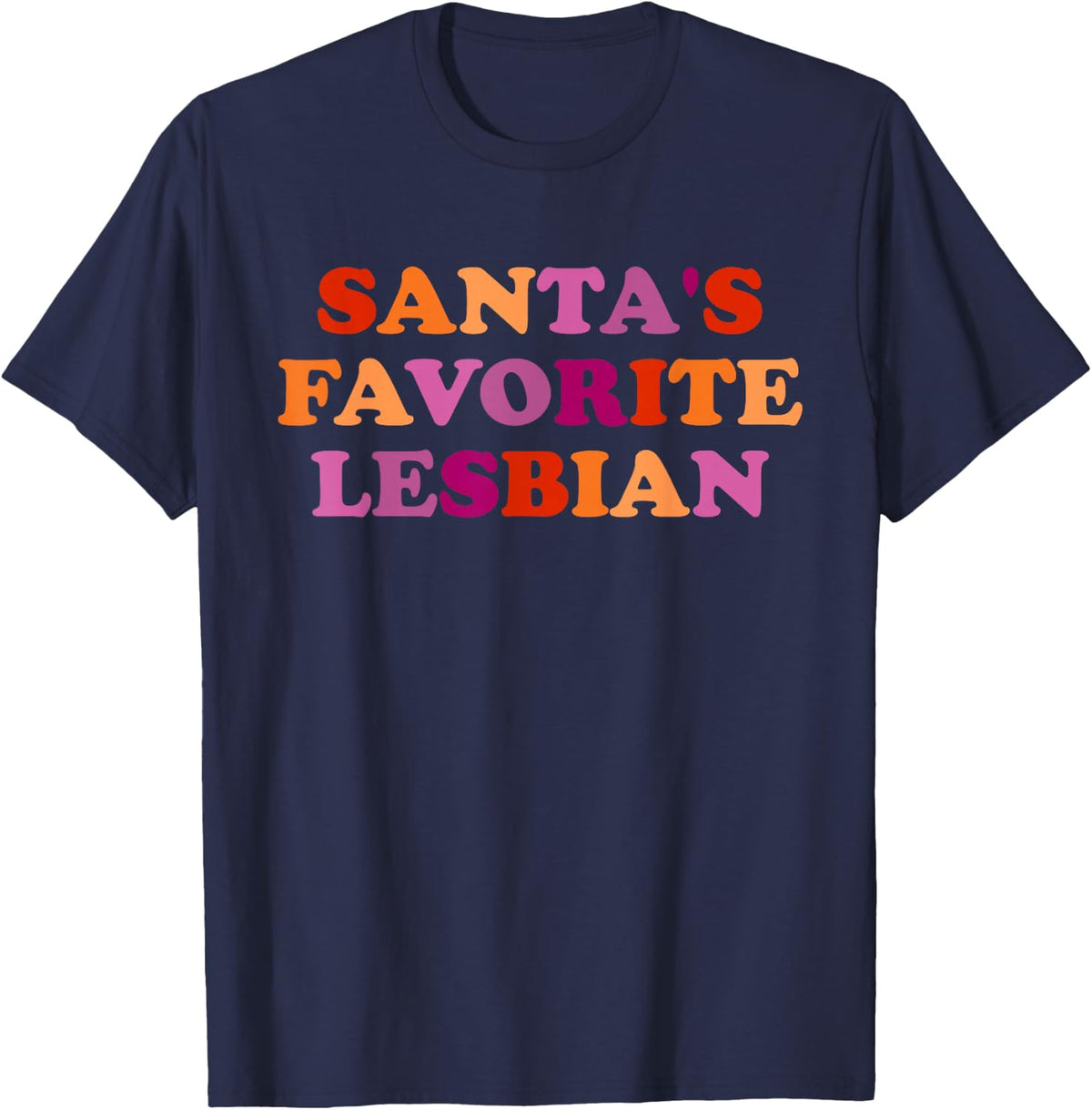 Santa's Favorite Lesbian LGBTQ Pride Lesbian Quote T-Shirt - Navy Blue