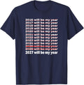 2027 Will Be My Year Funny Sarcastic New Years Eve T-Shirt - Navy Blue