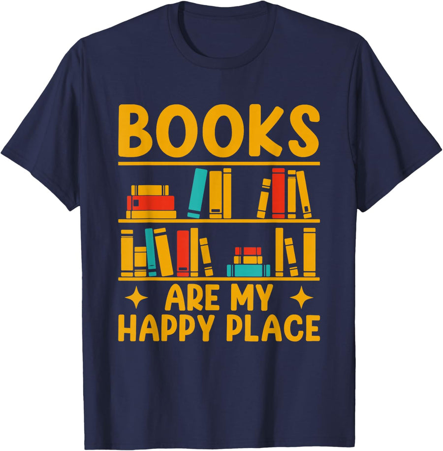Books Are My Happy Place Book Lover Novel Reading Reader T-Shirt - Navy Blue