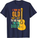 May Be Old Got To See Cool Band Guitar Rock Rocker Men Women T-Shirt - Navy Blue