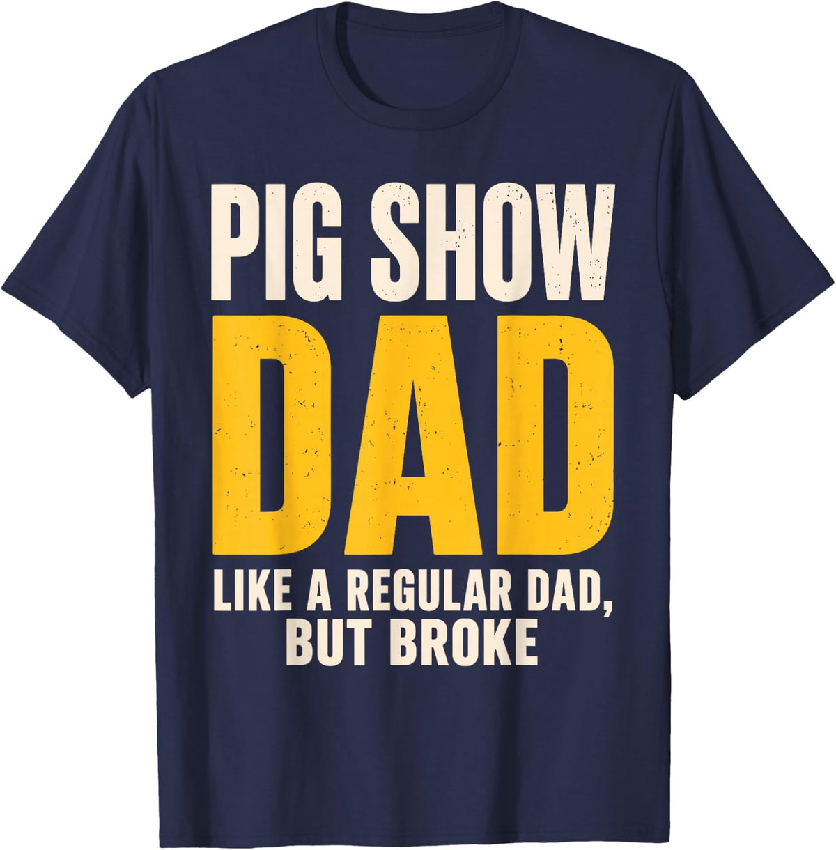 Show Pig Design for Dad Father Men Hog Farmer Show Pig T-Shirt - Navy Blue