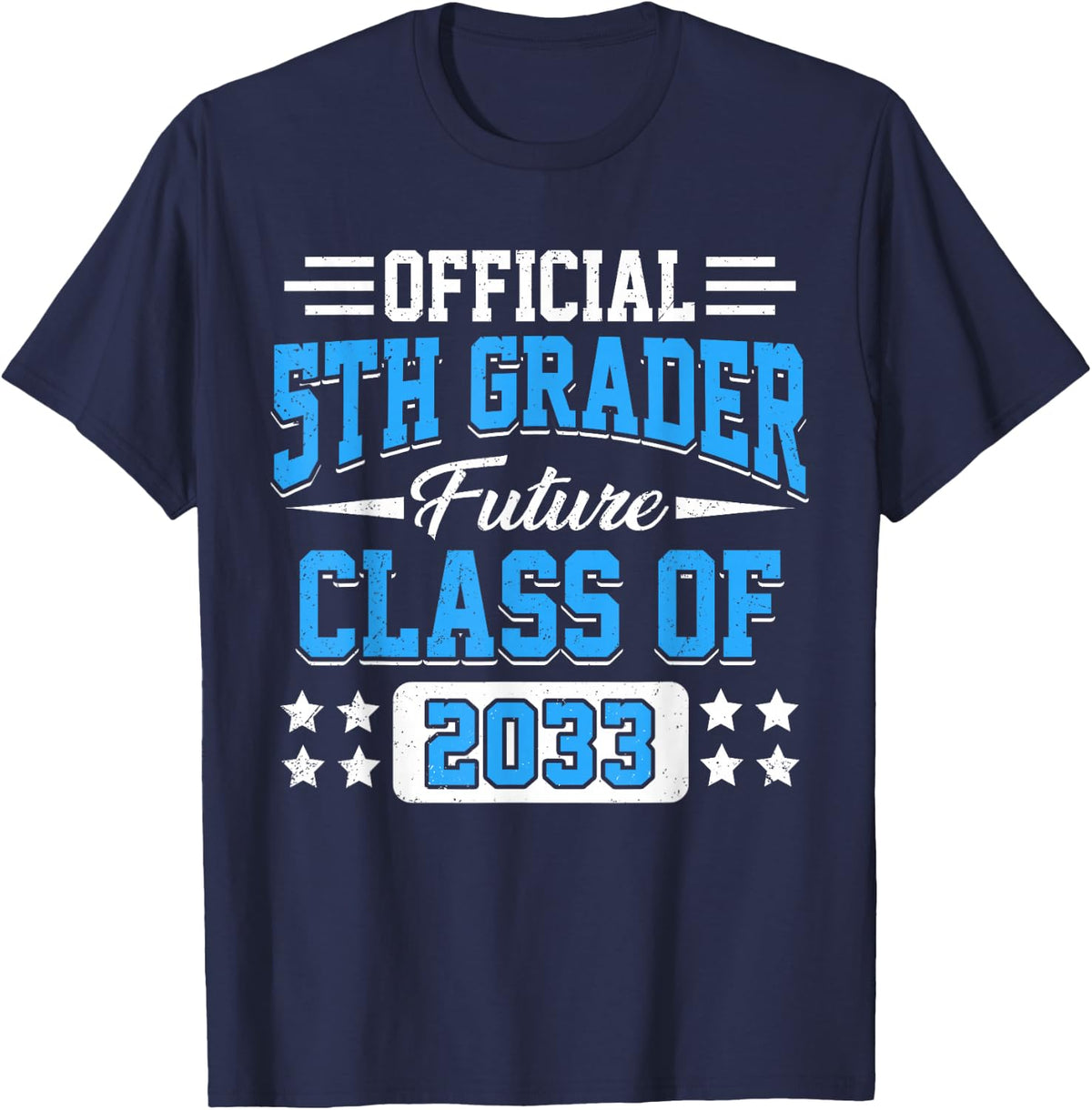 Official 5th Grader Future Class of 2033 First Day Grade 5 T-Shirt - Navy Blue