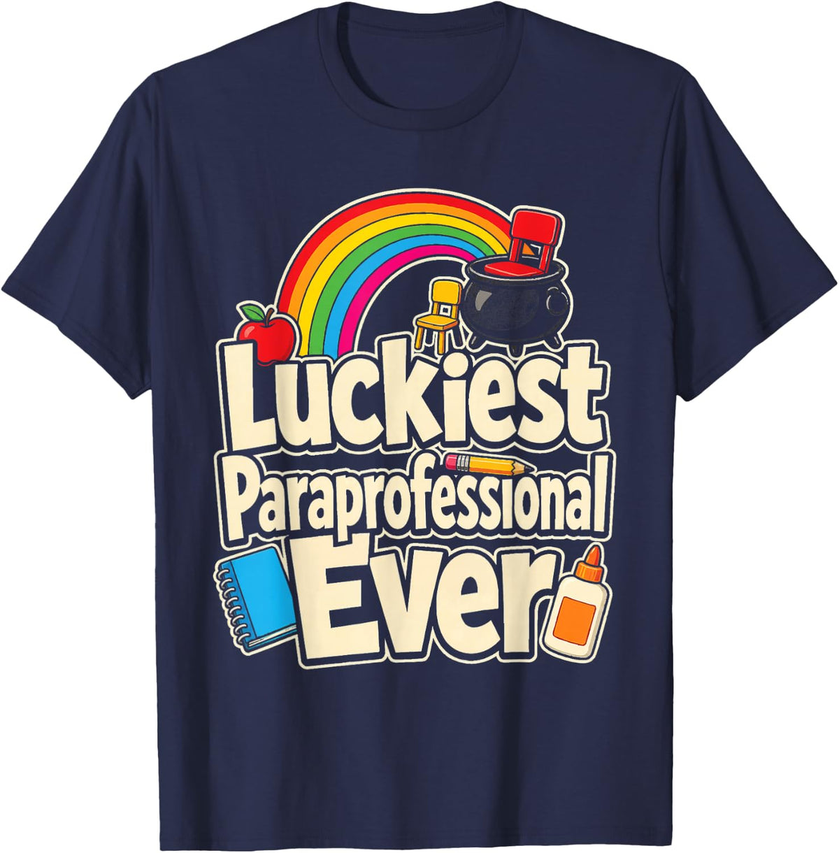 Paraprofessional St Patricks Day Luckiest Ever Elementary T-Shirt - Navy Blue