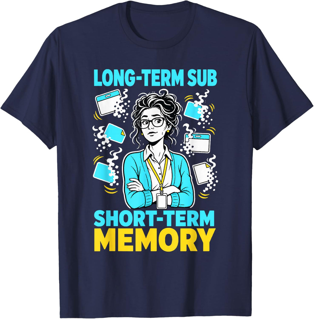 Long-Term Sub Short-Term Memory Teacher Joke T-Shirt - Navy Blue