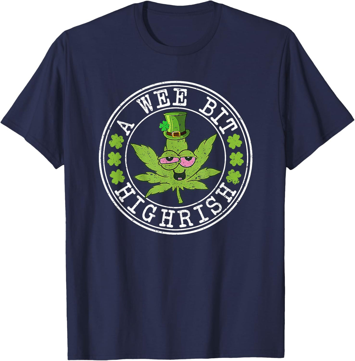 A Wee Bit Highrish Shirt Funny St Patrick's Day T-Shirt - Navy Blue