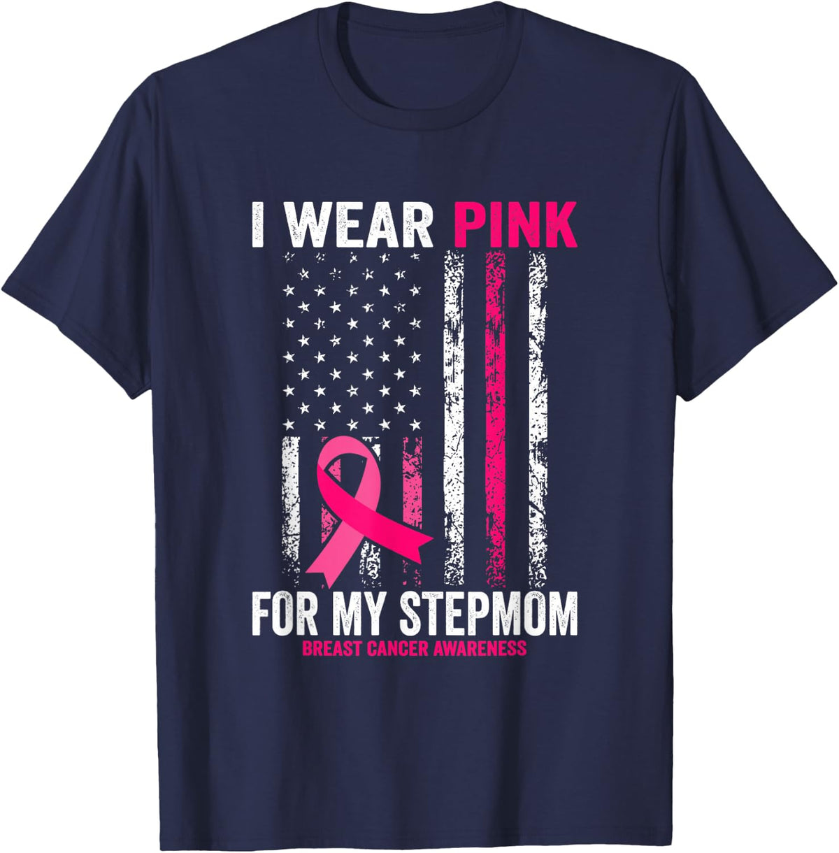 I Wear Pink for My Stepmom American Flag T-Shirt - Navy Blue