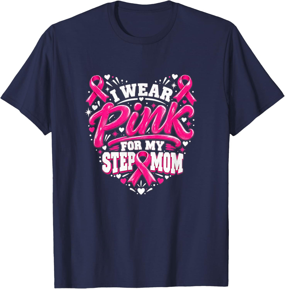 I Wear Pink for My Stepmom Breast Cancer Awareness Ribbon T-Shirt - Navy Blue