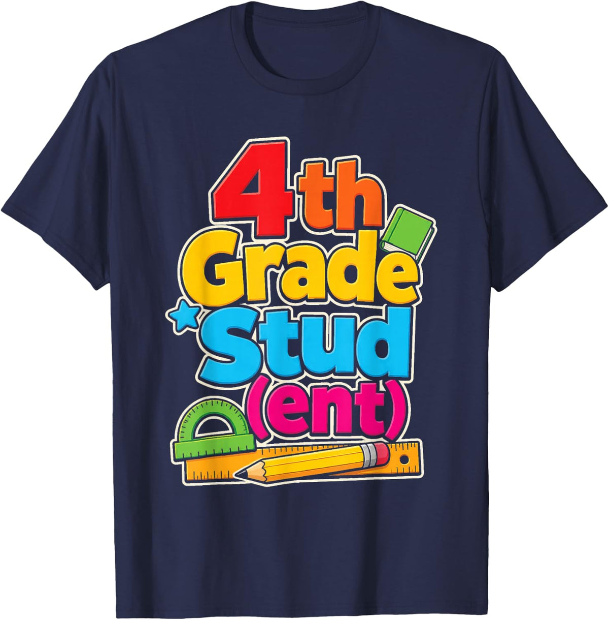 4th Grade Stud (ent) Fourth Grader Funny First Day T-Shirt - Navy Blue