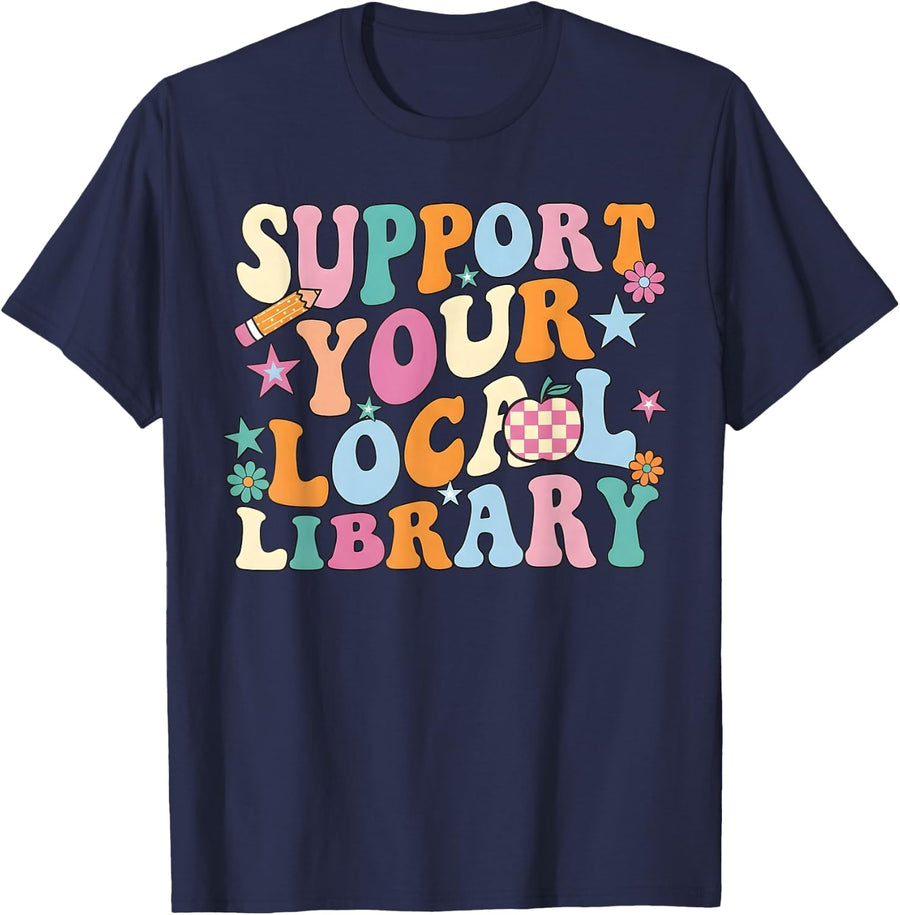 Cool Support Your Local Library Librarian Reading Book Lover T-Shirt - Navy Blue