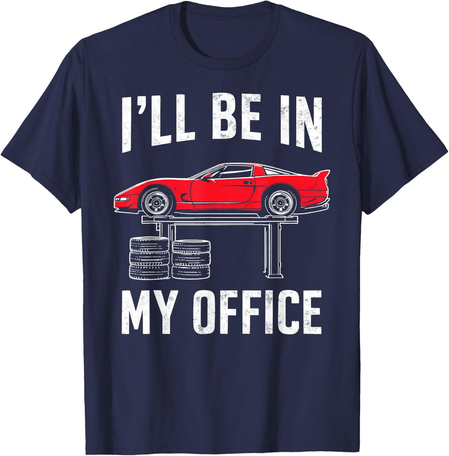 Repair Guy Funny Garage Dad Joke Tee I'll Be in My Office T-Shirt - Navy Blue