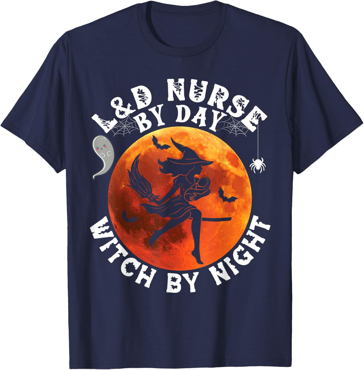 L and D Nurse By Day Witch By Night Halloween Labor Delivery T-Shirt - Navy Blue