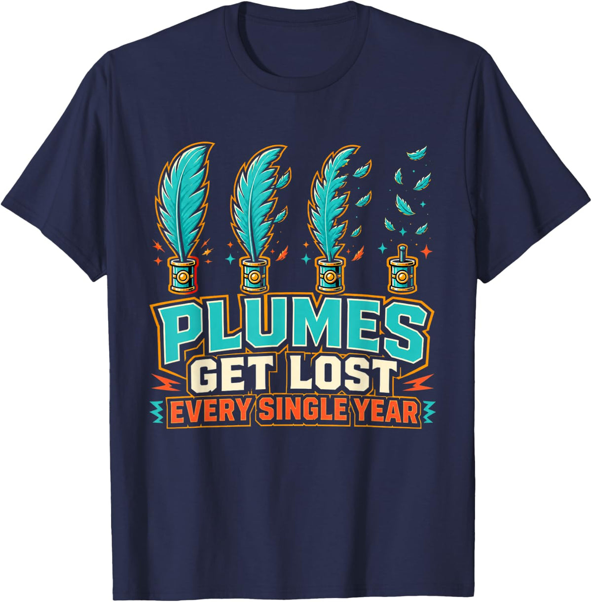 Plumes Every Single Year Marching Band Director T-Shirt - Navy Blue