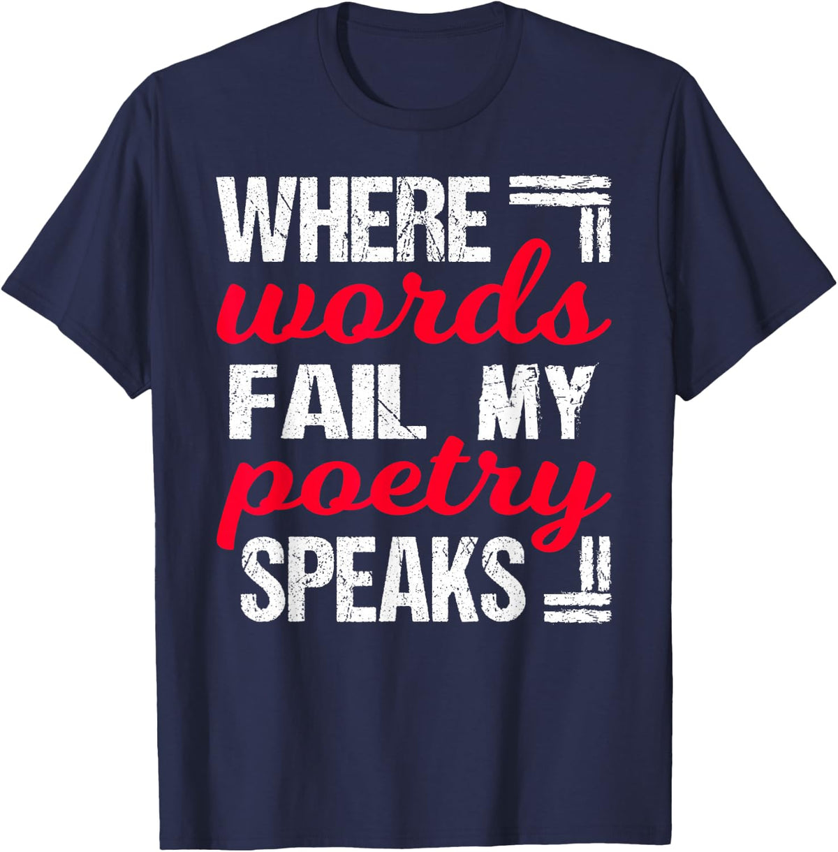 Reading & Writing Gift Shirt for Poetry Slam Writers & Poets T-Shirt - Navy Blue