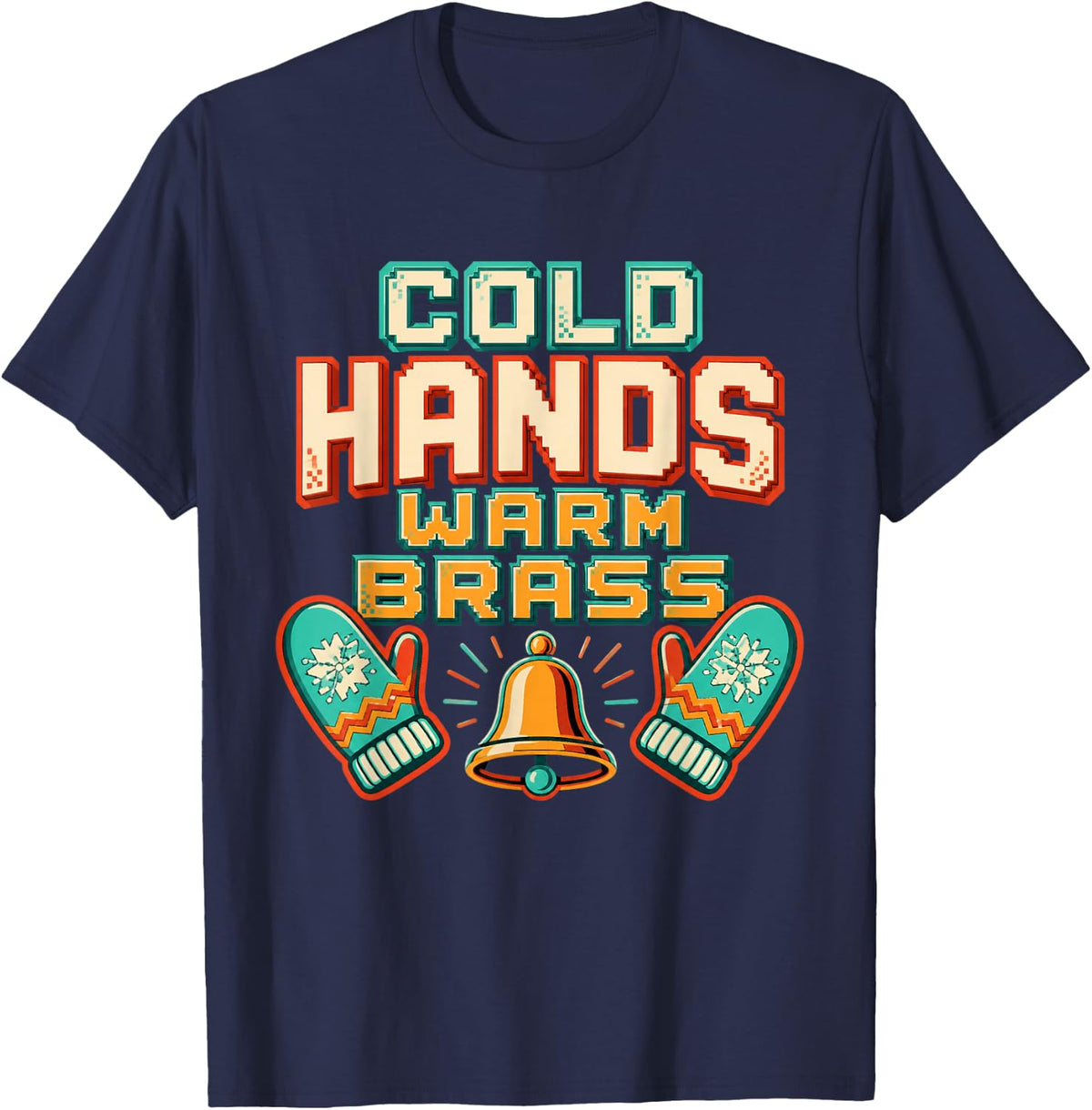 Cold Hands Warm Brass Marching Band Director T-Shirt - Navy Blue