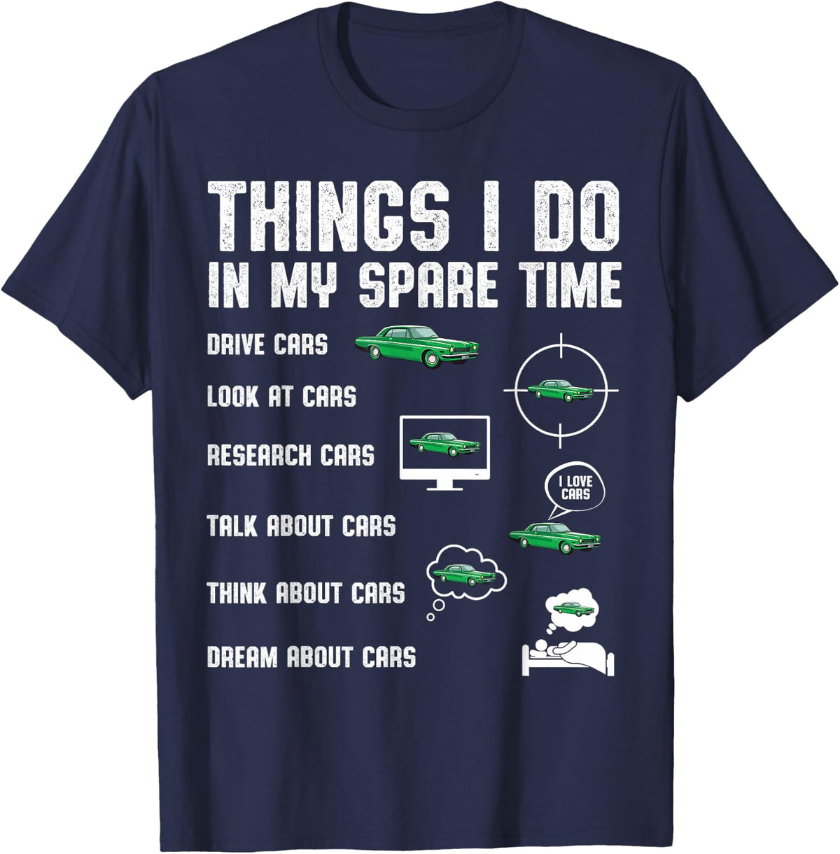 Things I Do in My Spare Time Cars Lover Enthusiast Car Guy T-Shirt - Navy Blue