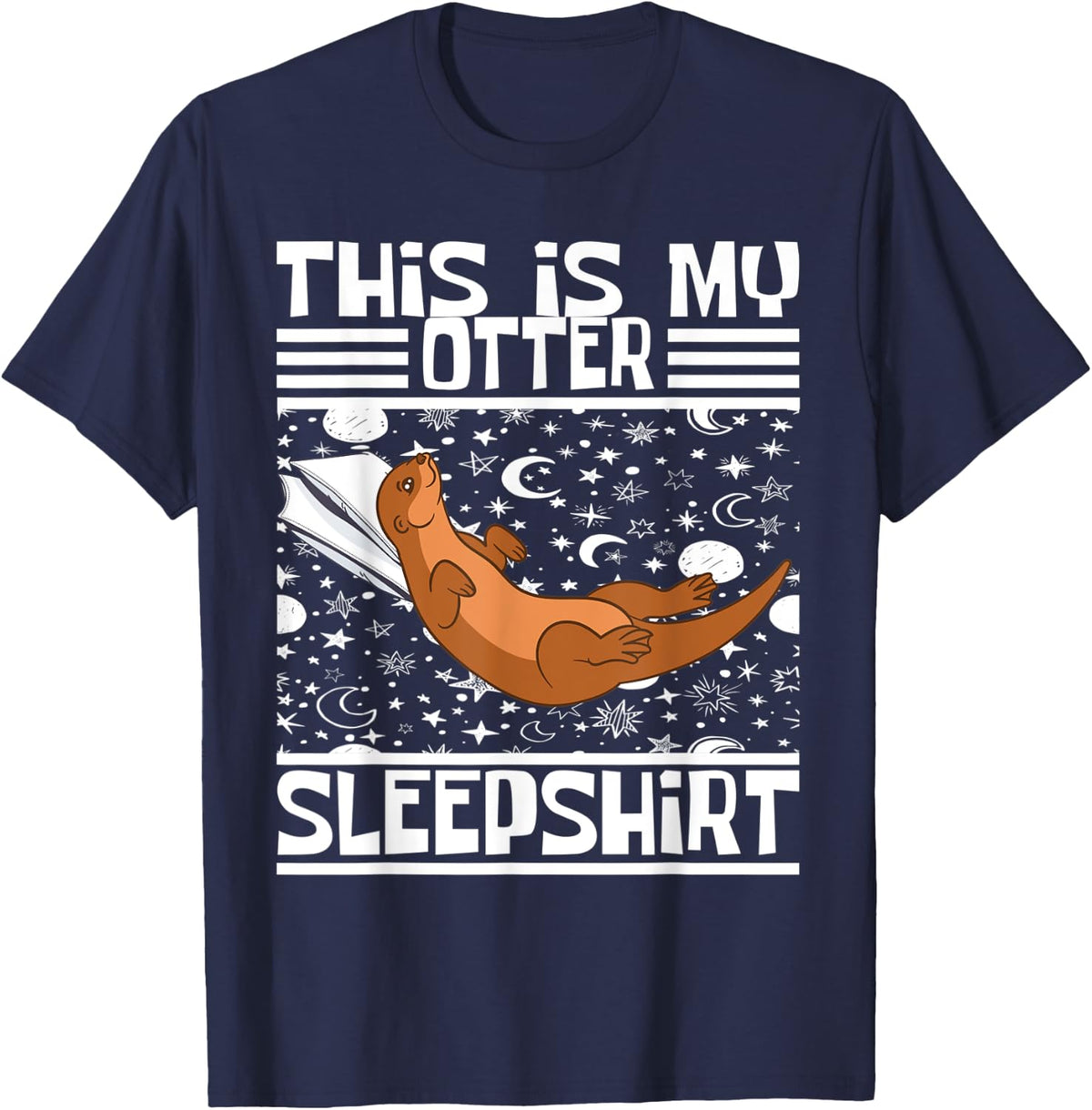Otter Sea Otter Sleeping Shirt Funny Otter Sleepshirt T-Shirt - Navy Blue