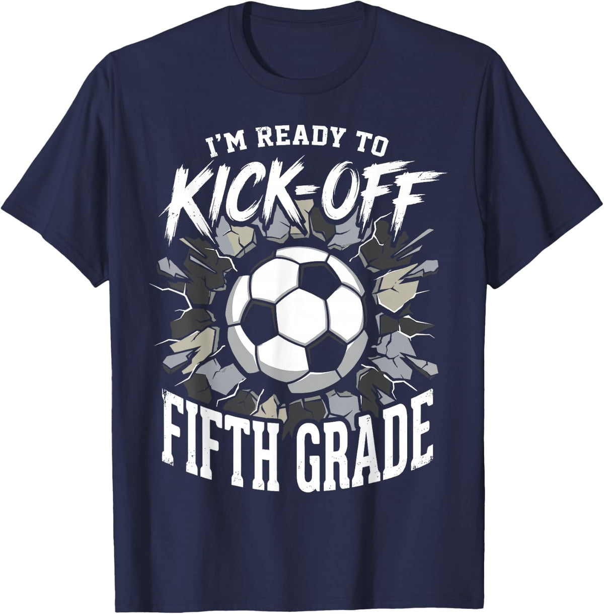I'm Ready to Kick-Off Fifth 5th Grade Soccer Back to School T-Shirt - Navy Blue