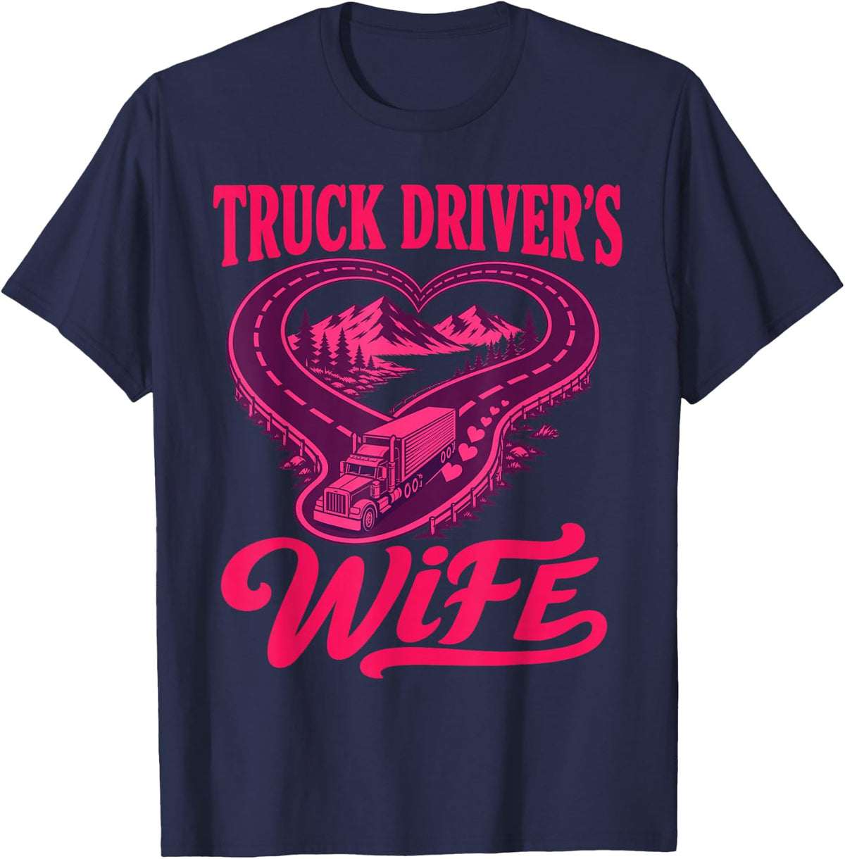 Truck Drivers Wife Trucker Wife Road Heart T-Shirt - Navy Blue