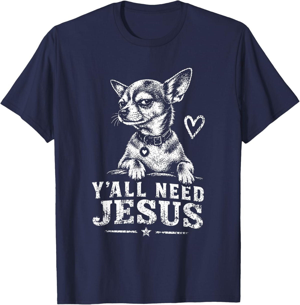 Y'all Need Jesus Funny Chihuahua Dog Meme Design T-Shirt - Navy Blue