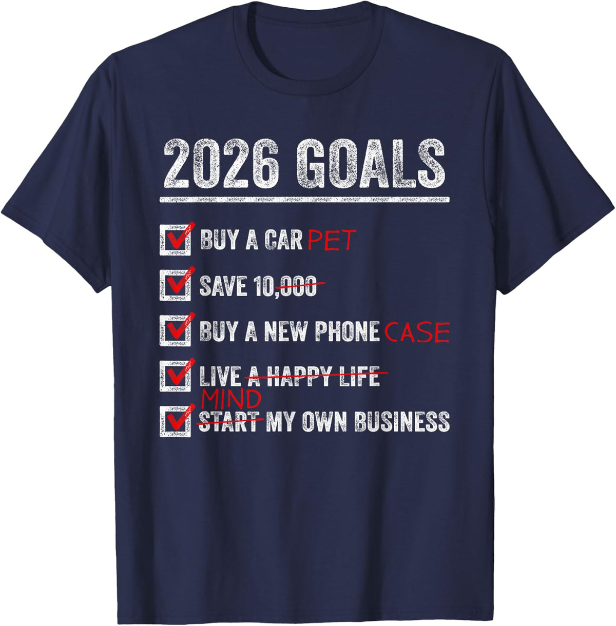 2026 Goals New Year Funny Sarcastic Humor Sarcasm T-Shirt - Navy Blue