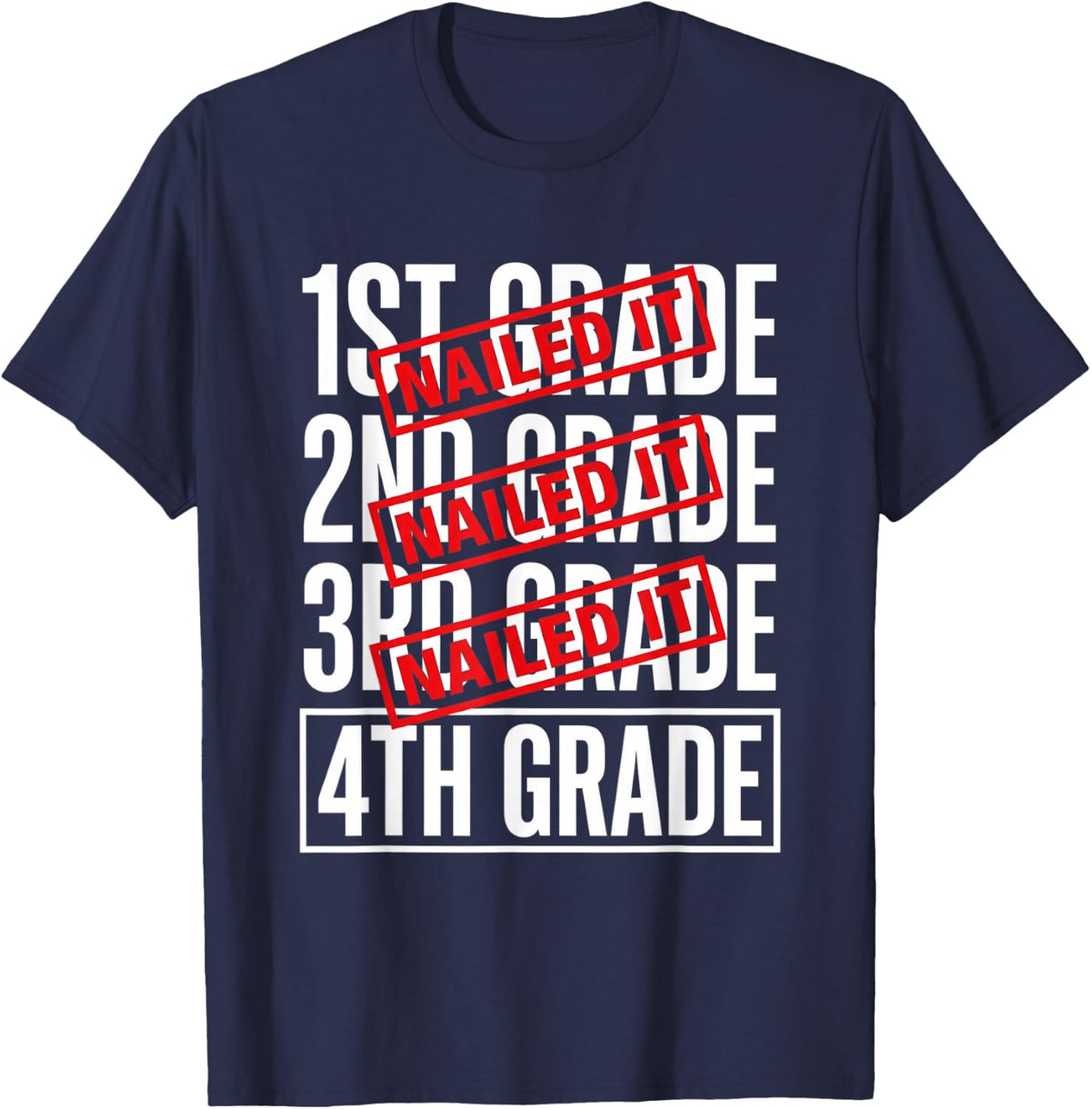 1ST 2ND 3RD Grade Nailed IT 4TH Back to School Student T-Shirt - Navy Blue