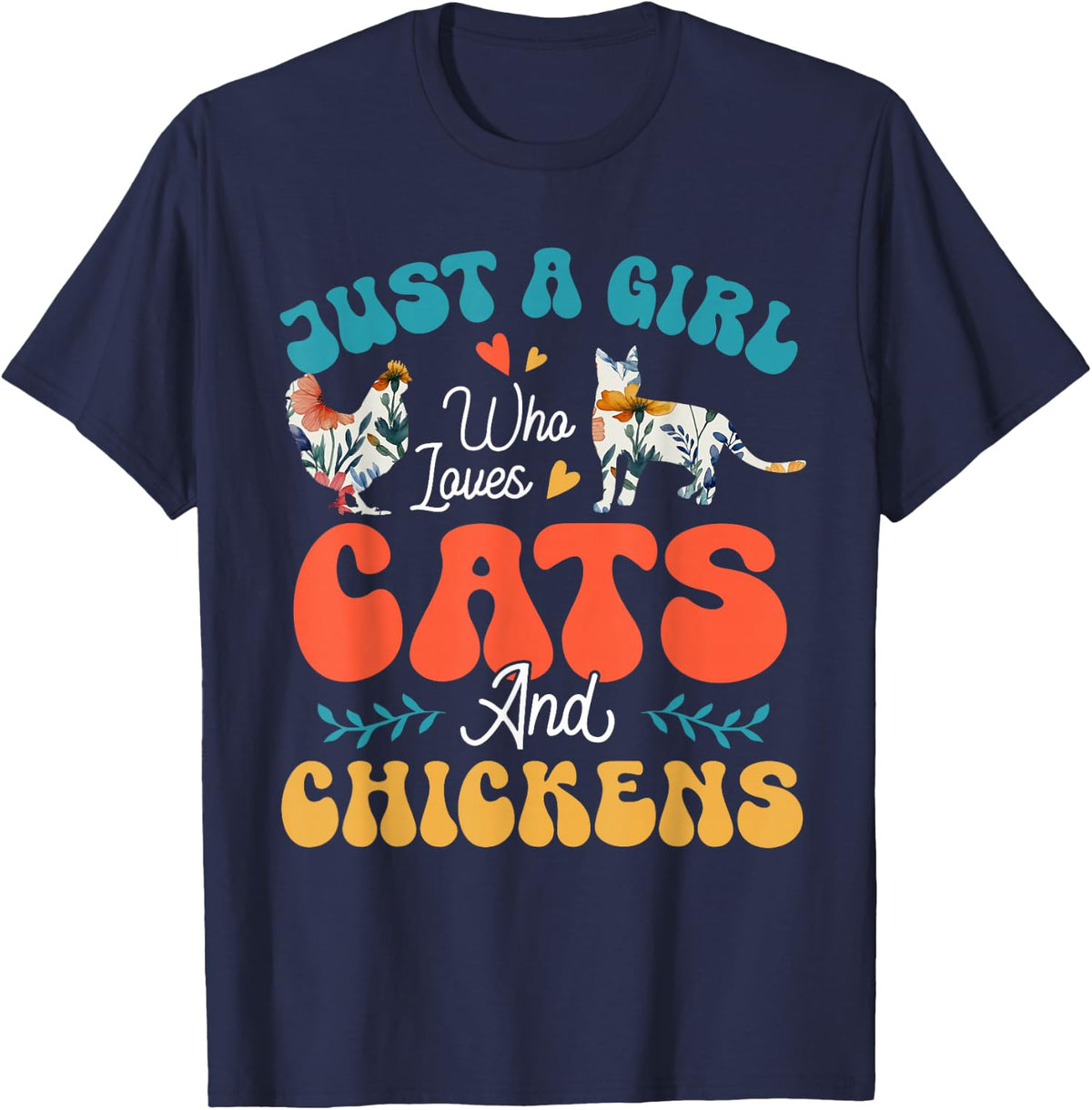 A Girl Loves Cats And Chicken Colorful Floral Farmer Lover T-Shirt - Navy Blue