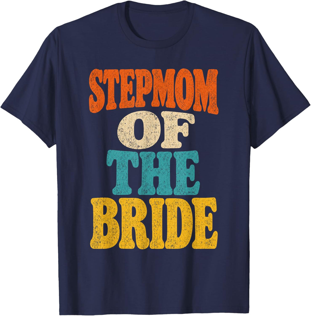 Stepmom of The Bride Vintage Retro T-Shirt - Navy Blue