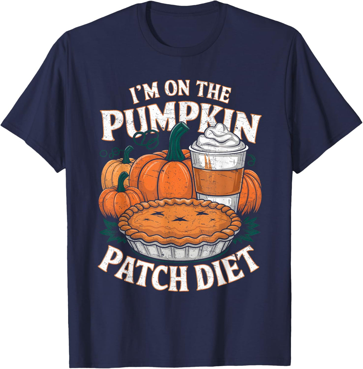 Pumpkin Patch Diet Pumpkin Pie Latte Coffee Fall Autumn T-Shirt - Navy Blue