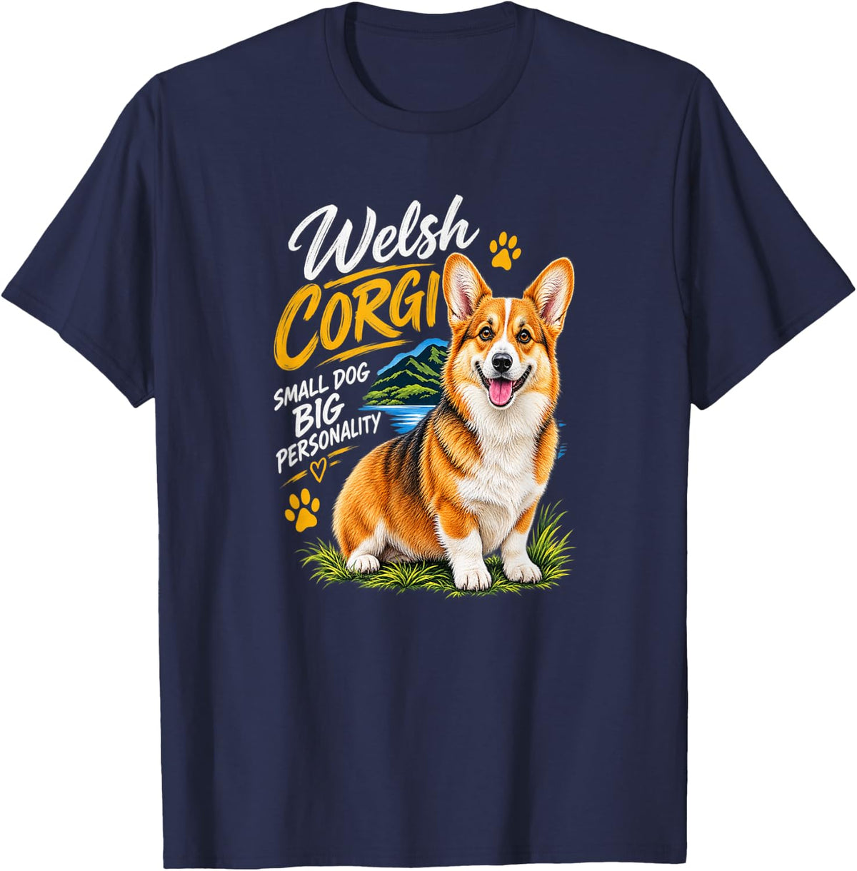 Welsh Corgi Small Dog Big Personality for Pet Fans T-Shirt - Navy Blue