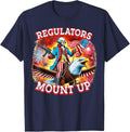 Regulators Mount Up Funny 4th of July Independence Day USA T-Shirt - Navy Blue