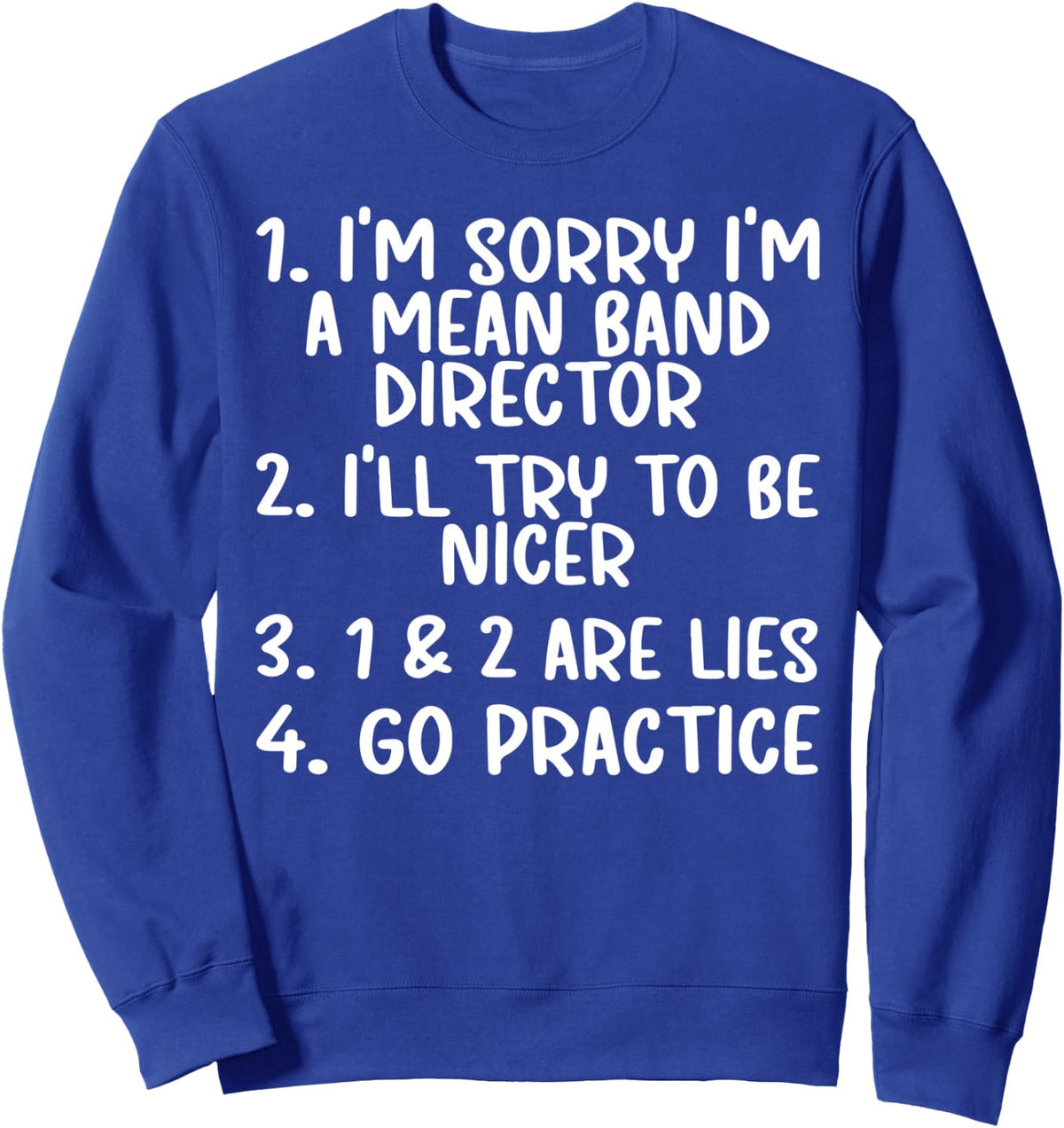 I'm A Band Director Marching Band Director Sweatshirt - Adult Unisex Royal Blue